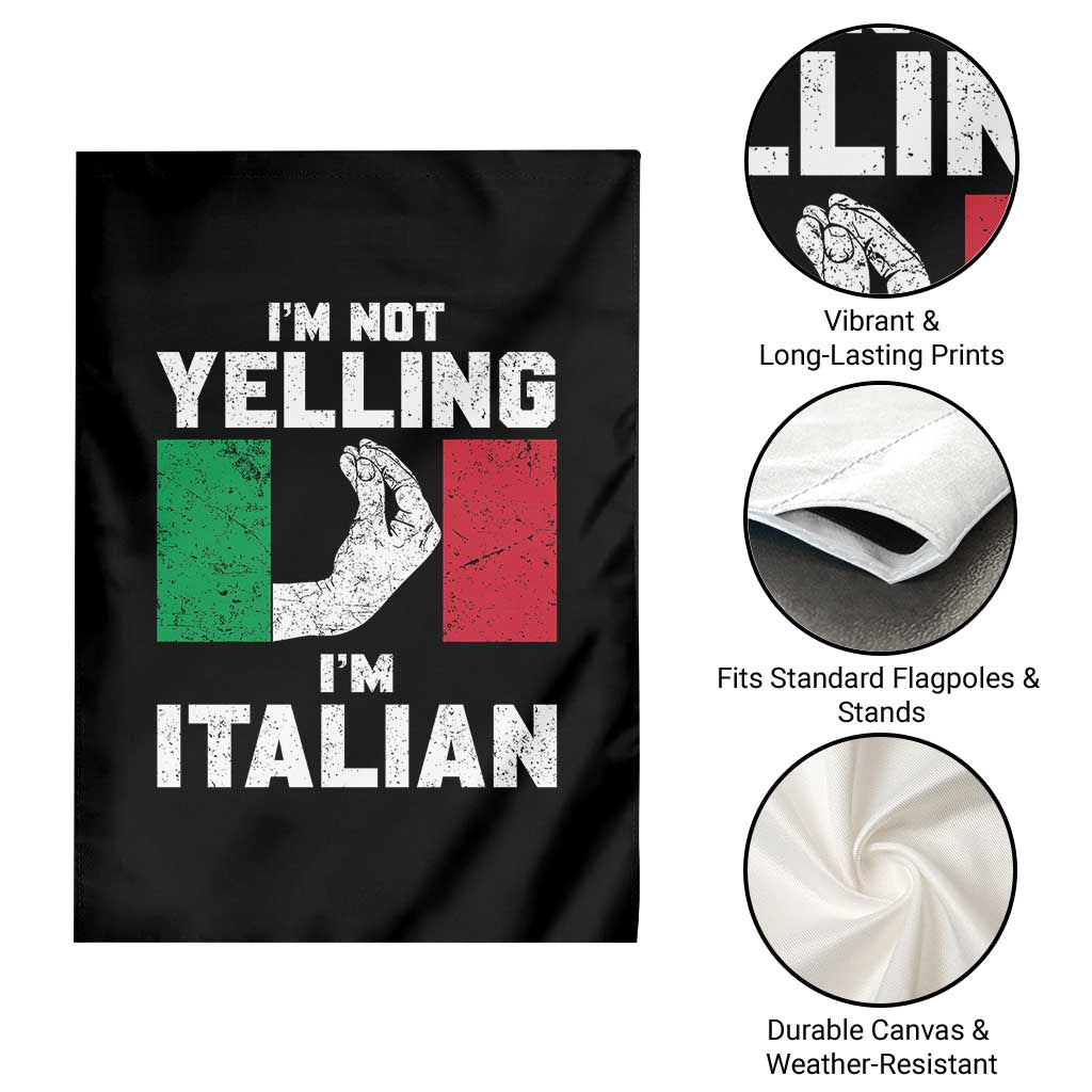 Funny Italian Garden Flag Im Not Yelling Im Italian Italy Flag TS10 Print Your Wear