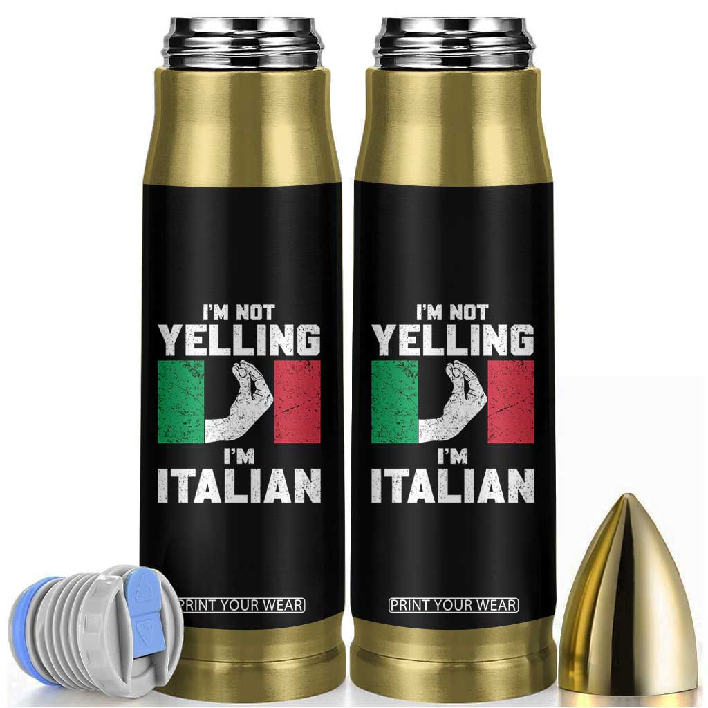 Funny Italian Bullet Tumbler Im Not Yelling Im Italian Italy Flag TS10 Black Print Your Wear