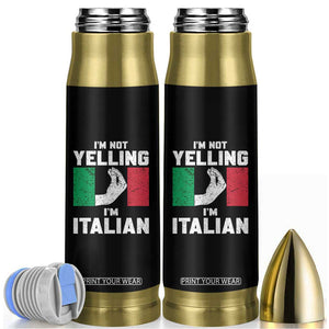 Funny Italian Bullet Tumbler Im Not Yelling Im Italian Italy Flag TS10 Black Print Your Wear