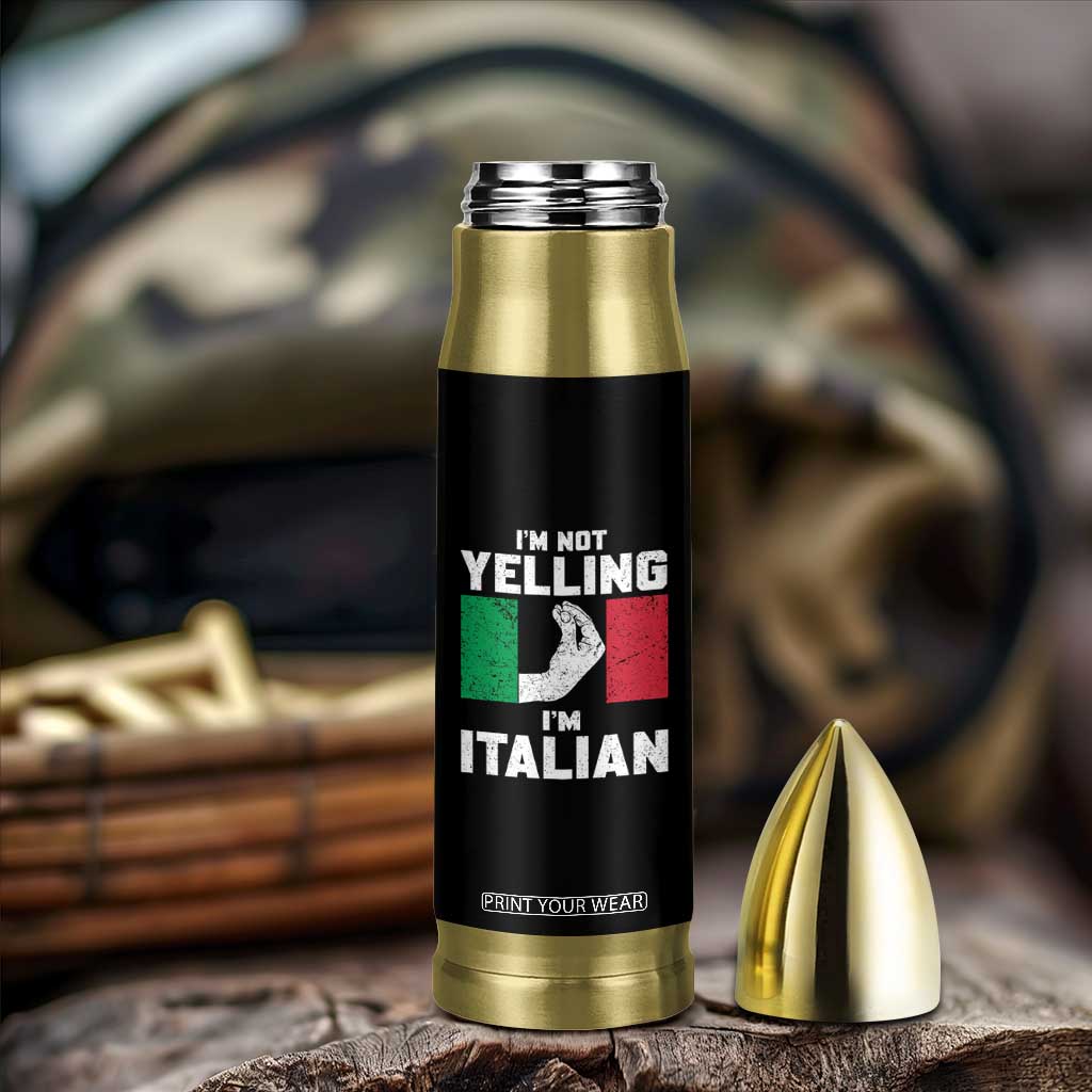Funny Italian Bullet Tumbler Im Not Yelling Im Italian Italy Flag TS10 Print Your Wear