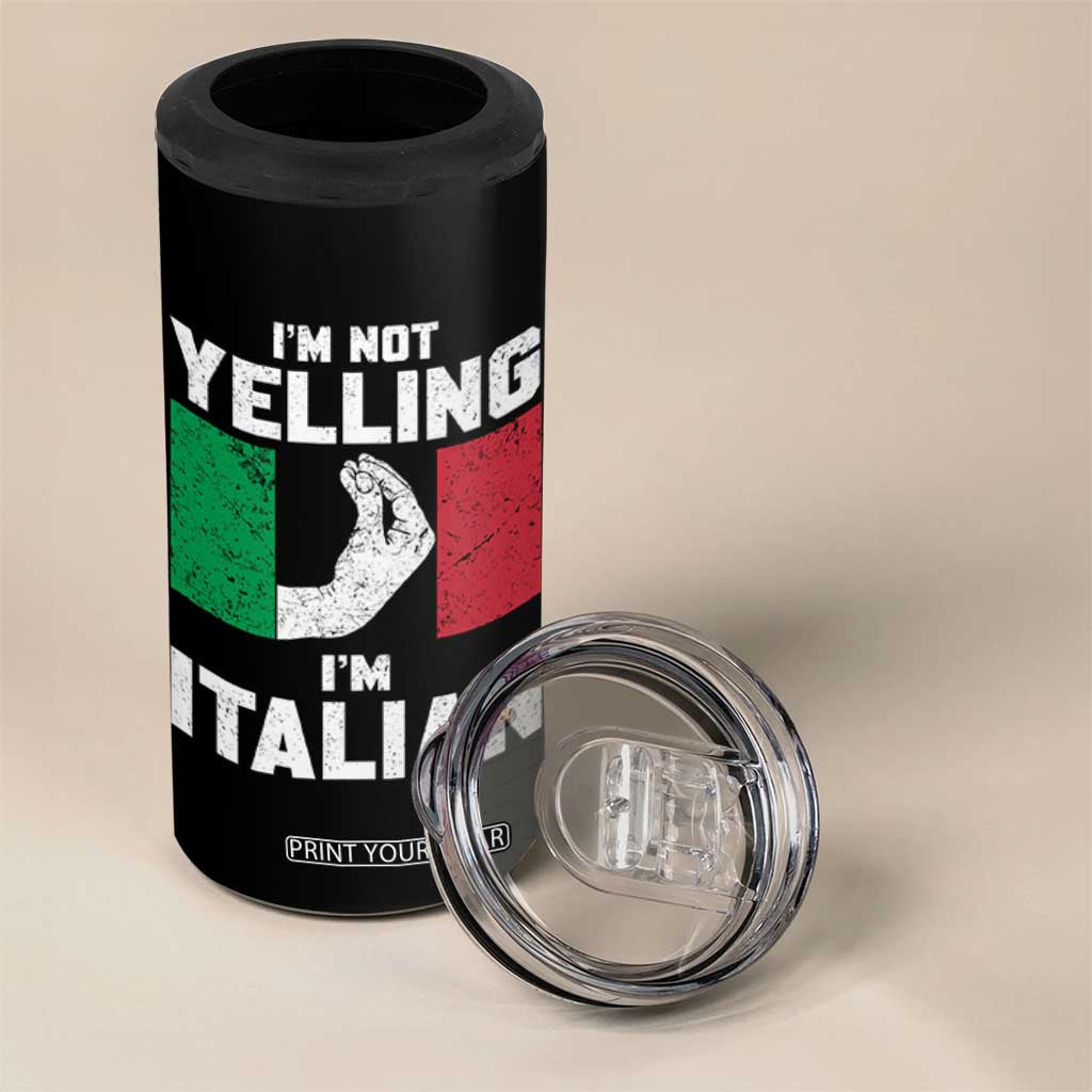 Funny Italian 4 in 1 Can Cooler Tumbler Im Not Yelling Im Italian Italy Flag TS10 Print Your Wear