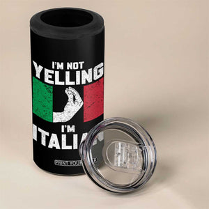 Funny Italian 4 in 1 Can Cooler Tumbler Im Not Yelling Im Italian Italy Flag TS10 Print Your Wear