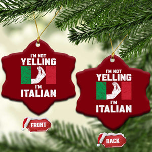 Funny Italian Ceramic Ornament Im Not Yelling Im Italian Italy Flag TS10 Print Your Wear