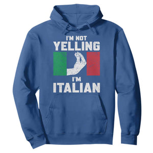 Funny Italian Hoodie Im Not Yelling Im Italian Italy Flag TS10 Royal Blue Print Your Wear