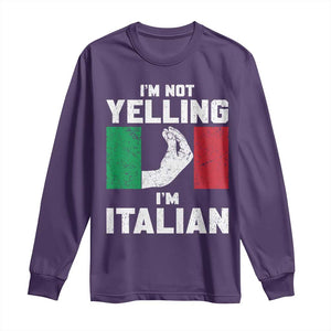 Funny Italian Long Sleeve Shirt Im Not Yelling Im Italian Italy Flag TS10 Purple Print Your Wear