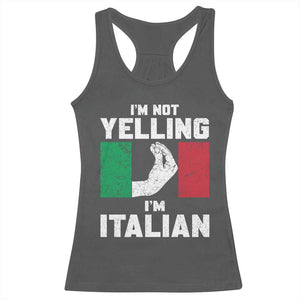 Funny Italian Racerback Tank Top Im Not Yelling Im Italian Italy Flag TS10 Dark Heather Print Your Wear
