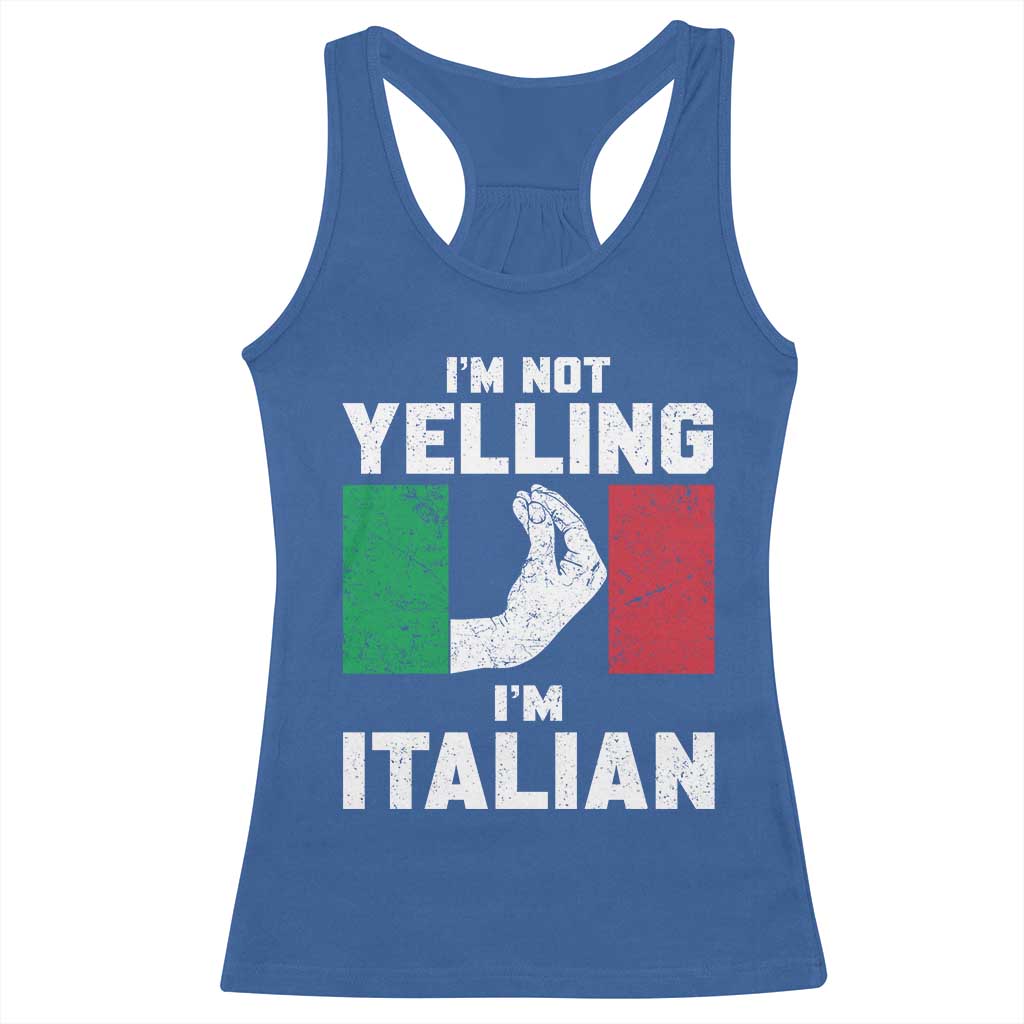 Funny Italian Racerback Tank Top Im Not Yelling Im Italian Italy Flag TS10 Royal Blue Print Your Wear