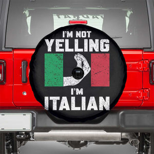Funny Italian Spare Tire Cover Im Not Yelling Im Italian Italy Flag TS10 Black Print Your Wear