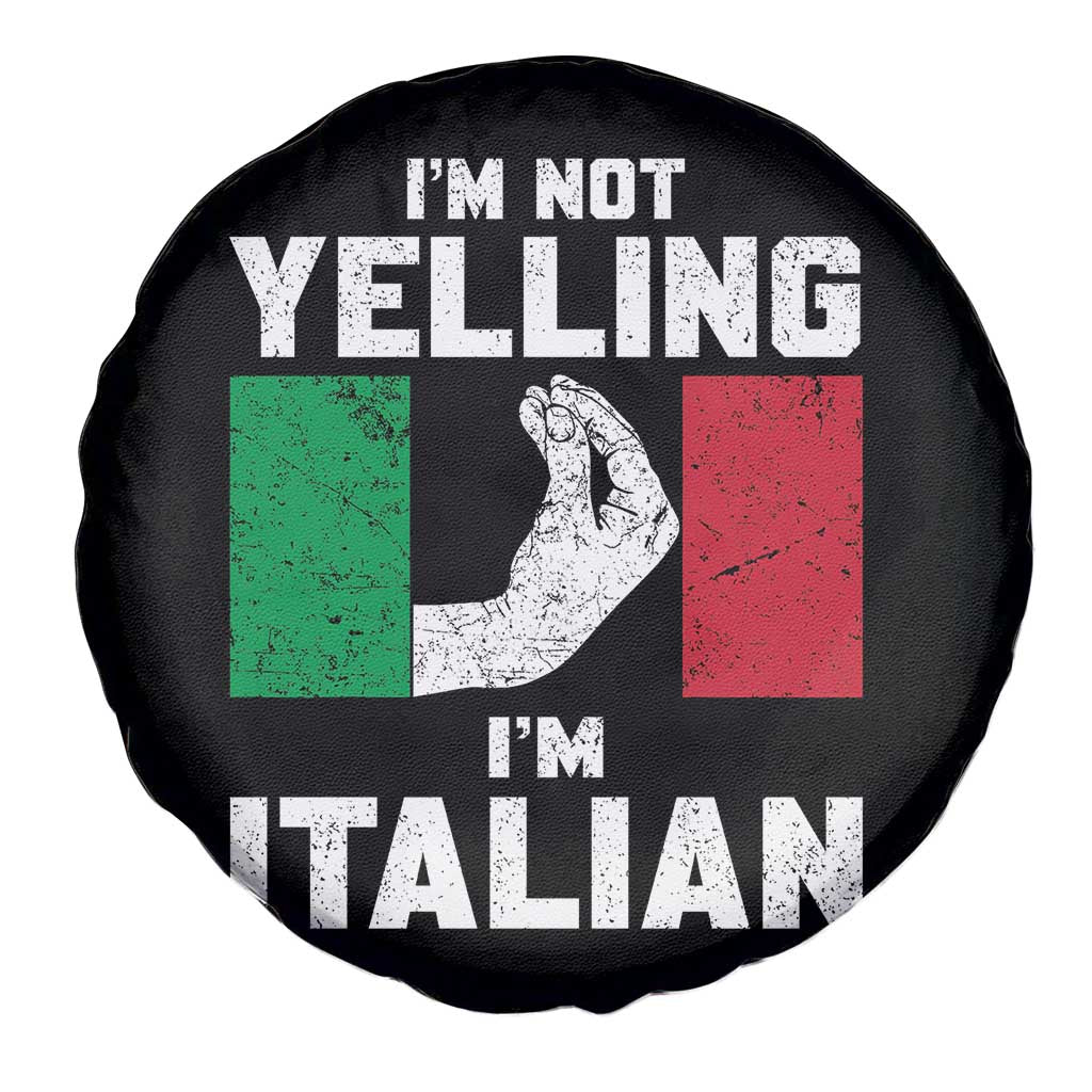 Funny Italian Spare Tire Cover Im Not Yelling Im Italian Italy Flag TS10 Print Your Wear