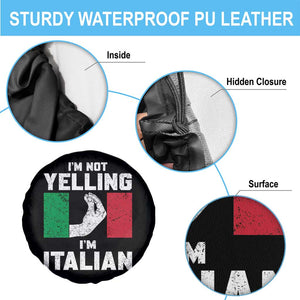 Funny Italian Spare Tire Cover Im Not Yelling Im Italian Italy Flag TS10 Print Your Wear