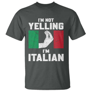 Funny Italian T Shirt Im Not Yelling Im Italian Italy Flag TS10 Dark Heather Print Your Wear