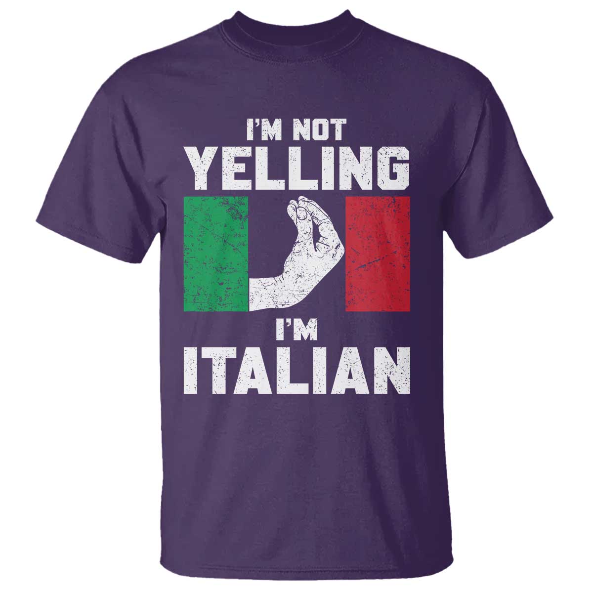 Funny Italian T Shirt Im Not Yelling Im Italian Italy Flag TS10 Purple Print Your Wear