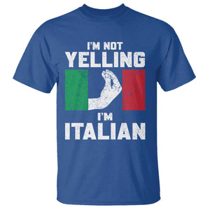 Funny Italian T Shirt Im Not Yelling Im Italian Italy Flag TS10 Royal Blue Print Your Wear