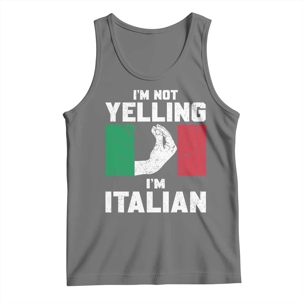 Funny Italian Tank Top Im Not Yelling Im Italian Italy Flag TS10 Black Heather Print Your Wear