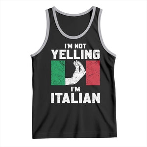 Funny Italian Tank Top Im Not Yelling Im Italian Italy Flag TS10 Black Athletic Heather Print Your Wear
