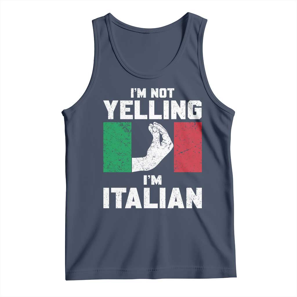 Funny Italian Tank Top Im Not Yelling Im Italian Italy Flag TS10 Navy Print Your Wear