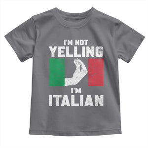 Funny Italian Toddler T Shirt Im Not Yelling Im Italian Italy Flag TS10 Charcoal Print Your Wear