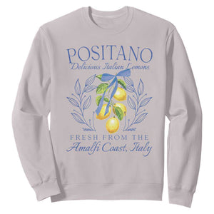 Positano Italy Sweatshirt Amalfi Coast Italian Lemons Town Italy Vacation TS10 Ice Gray Print Your Wear