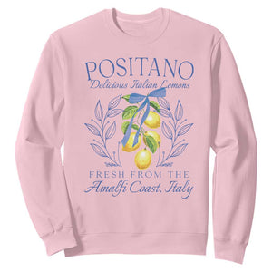 Positano Italy Sweatshirt Amalfi Coast Italian Lemons Town Italy Vacation TS10 Light Pink Print Your Wear