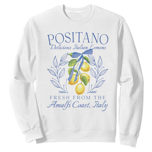 Positano Italy Sweatshirt Amalfi Coast Italian Lemons Town Italy Vacation TS10 White Print Your Wear