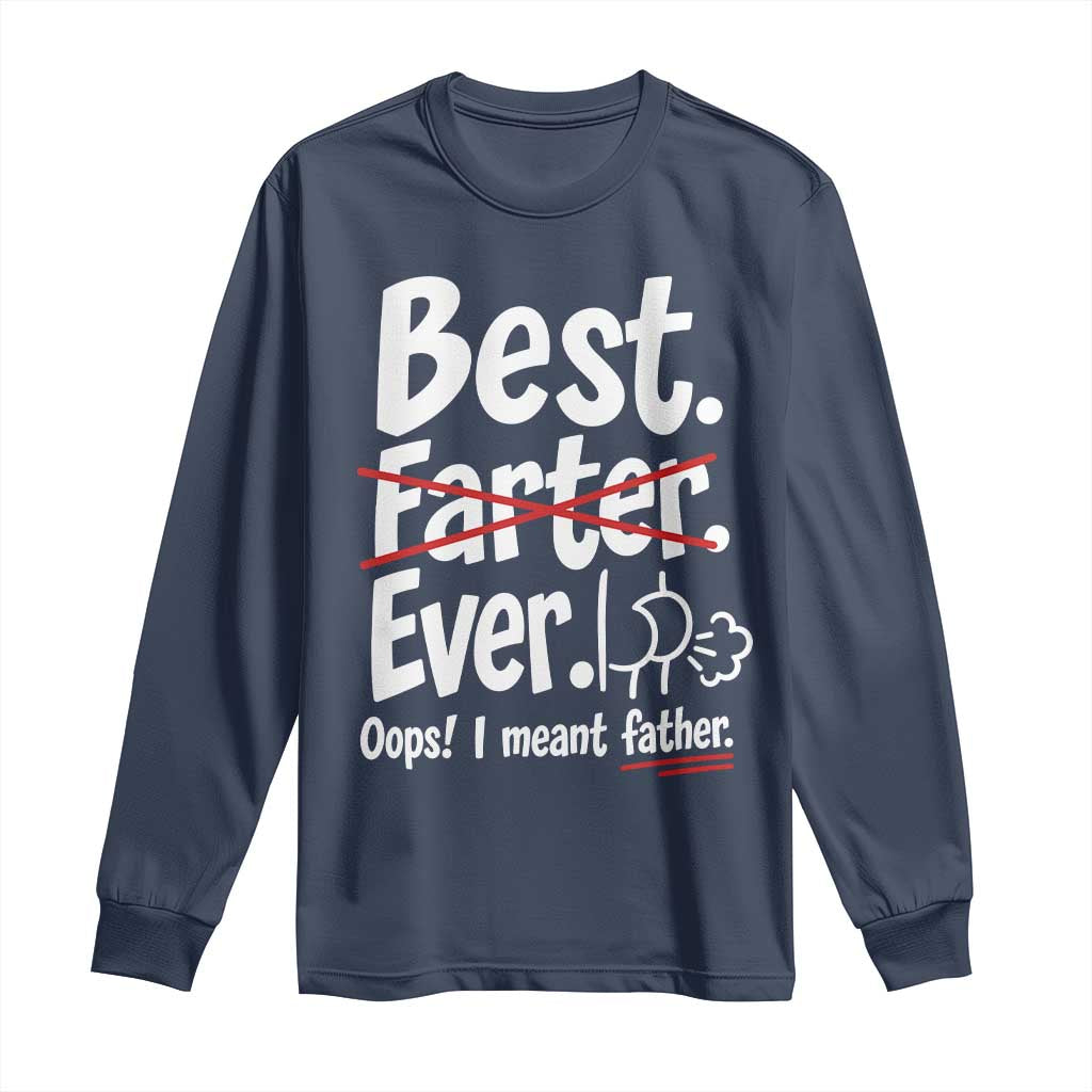 Retro Dad Worlds Best Farter I Mean Father Long Sleeve Shirt Funny Gag Gift Birthday Husband Dad Fathers Day