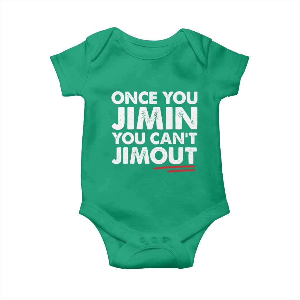 Once You Jimin You Cant Jimout Baby Onesie