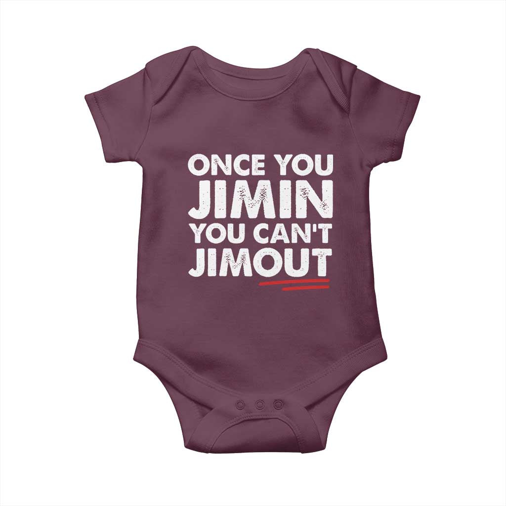 Once You Jimin You Cant Jimout Baby Onesie