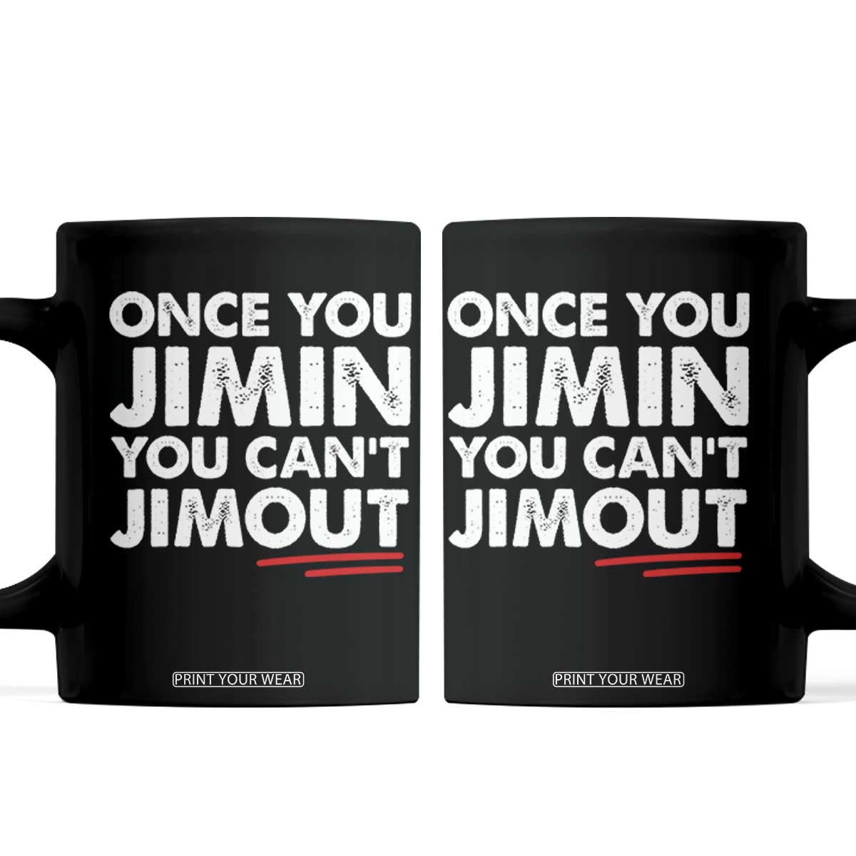 Once You Jimin You Cant Jimout Coffee Mug