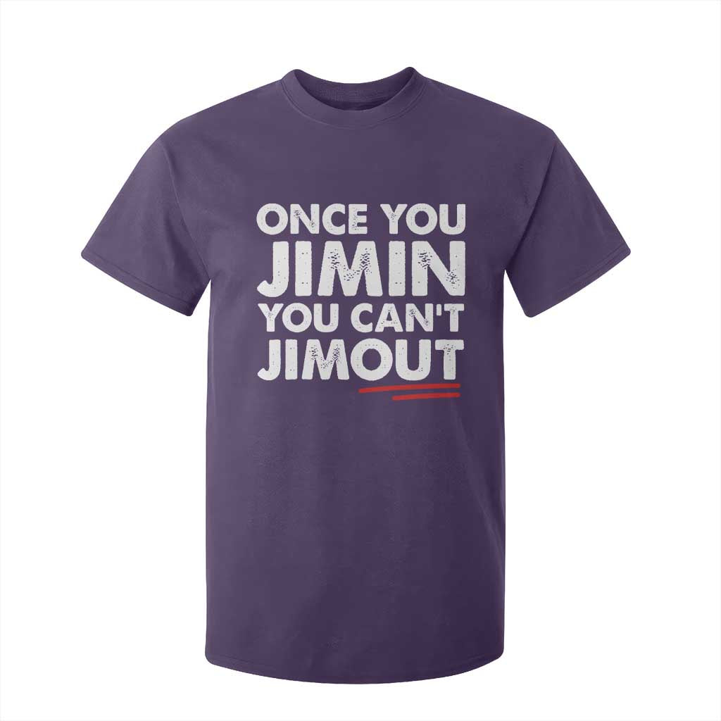 Once You Jimin You Cant Jimout T Shirt For Kid