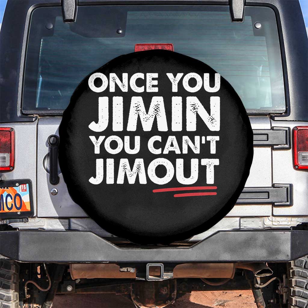 Once You Jimin You Cant Jimout Spare Tire Cover