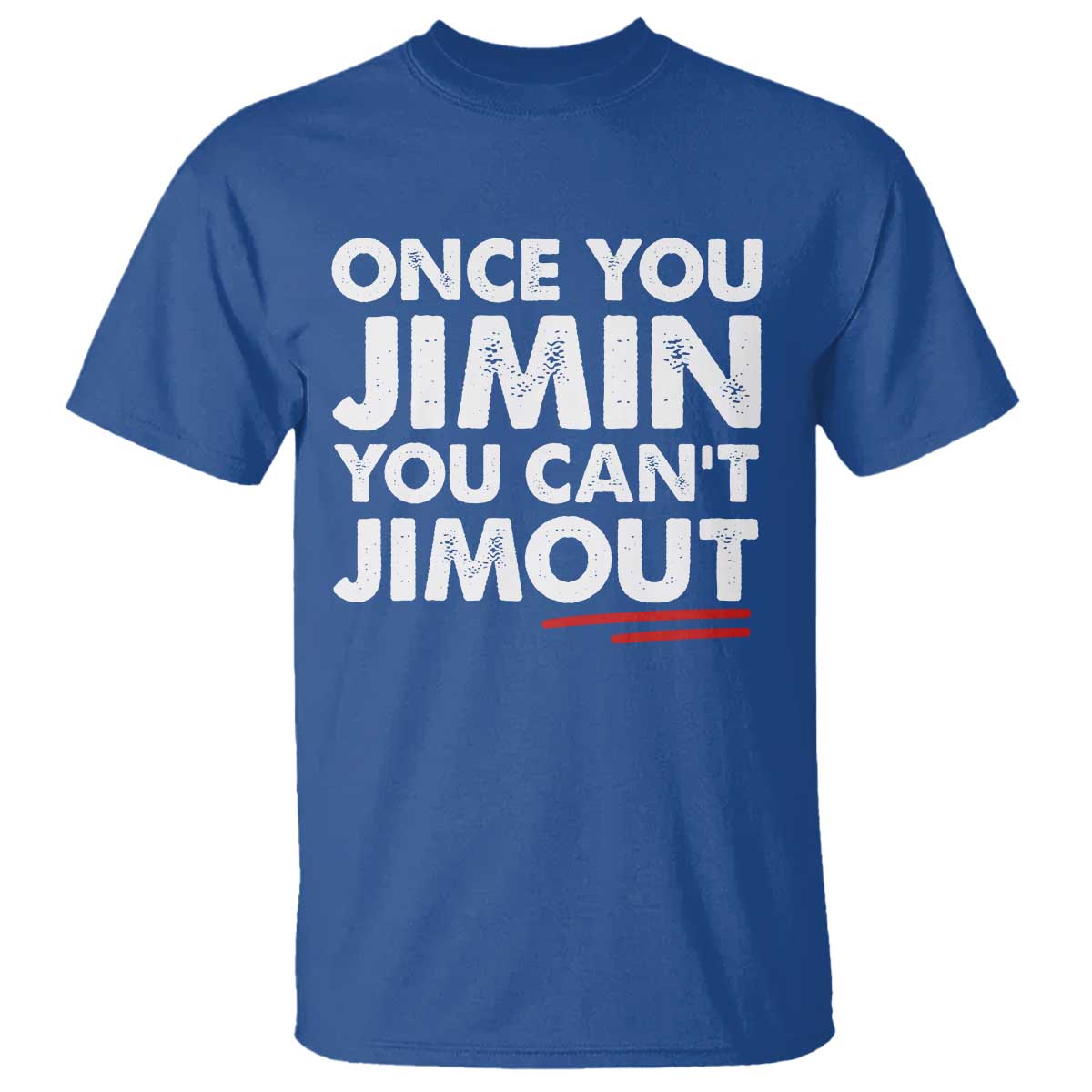 Once You Jimin You Cant Jimout T Shirt