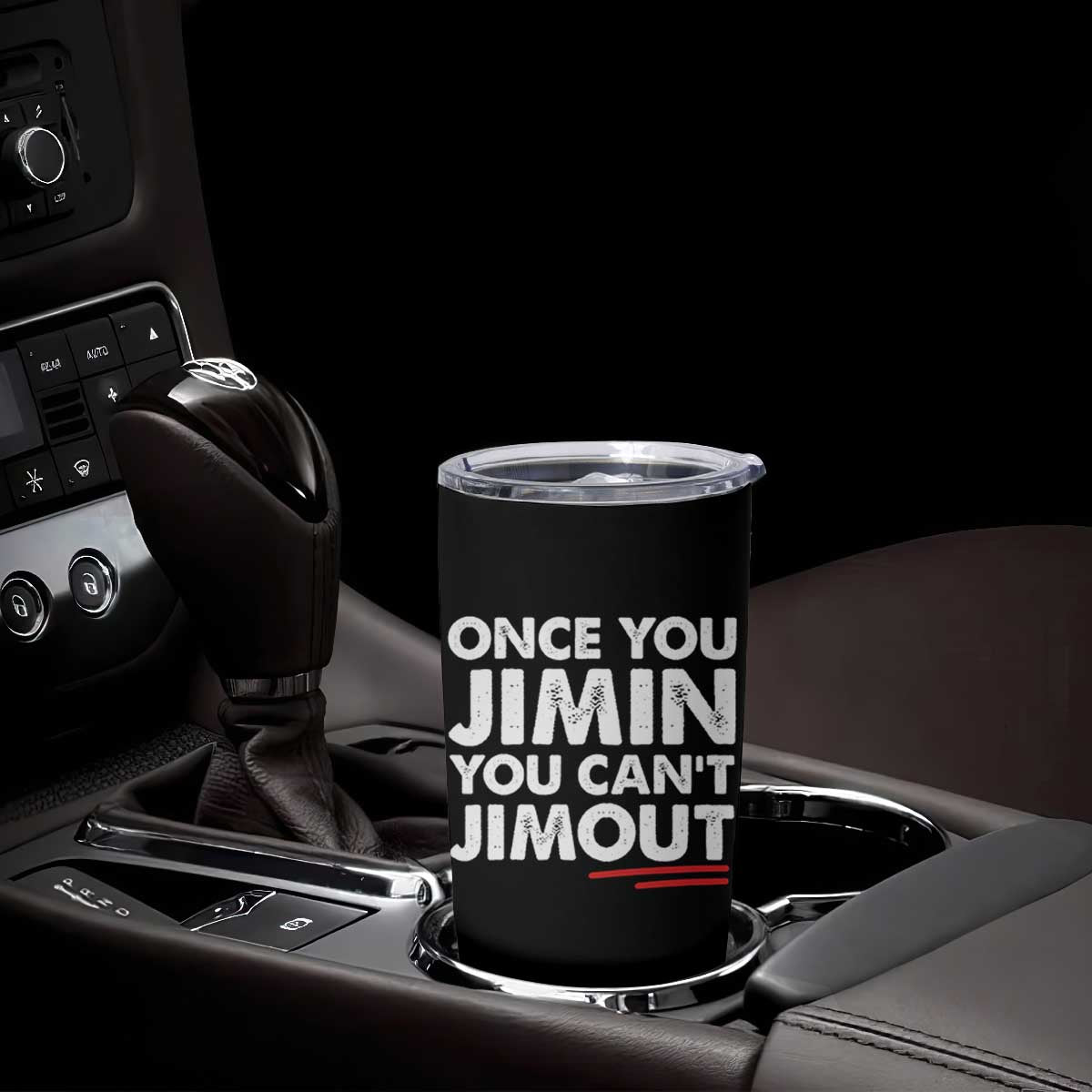 Once You Jimin You Cant Jimout Tumbler Cup TS10 Print Your Wear