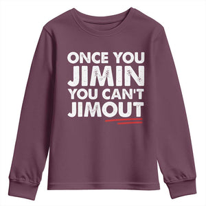 Once You Jimin You Cant Jimout Youth Sweatshirt
