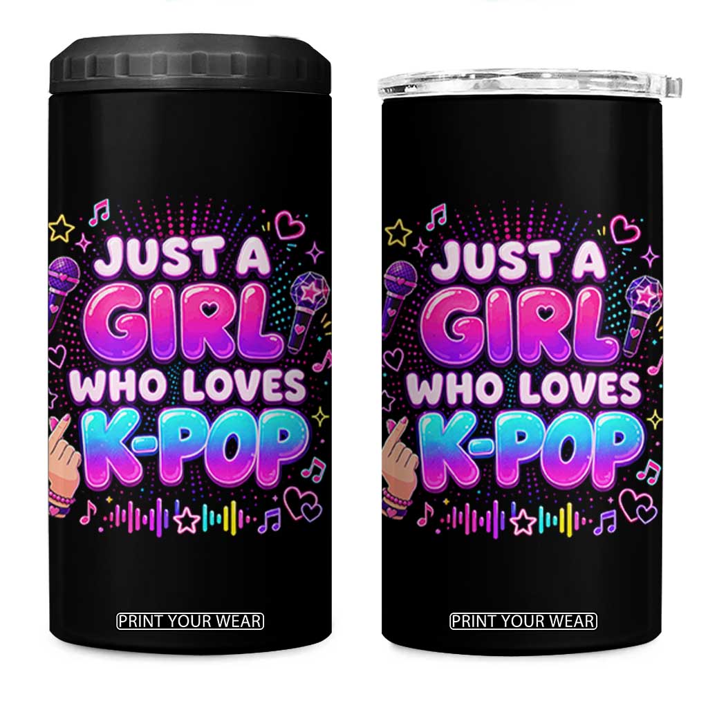 Kpop Lover 4 in 1 Can Cooler Tumbler Just a Girl Who Loves K-Pop Korean Music