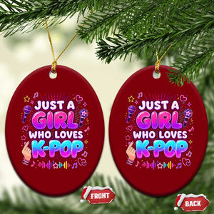 Kpop Lover Ceramic Ornament Just a Girl Who Loves K-Pop Korean Music
