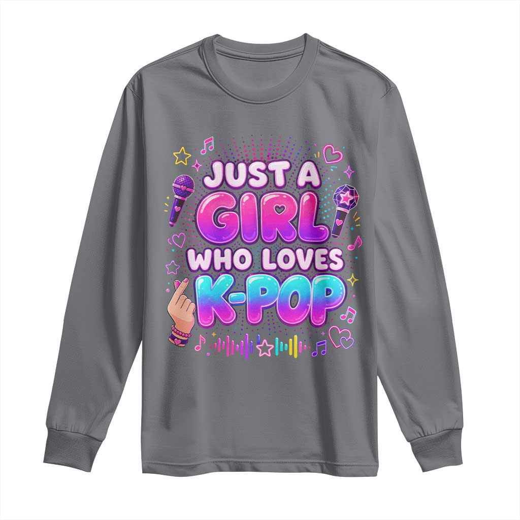 Kpop Lover Long Sleeve Shirt Just a Girl Who Loves K-Pop Korean Music
