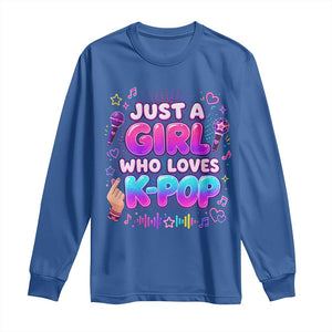 Kpop Lover Long Sleeve Shirt Just a Girl Who Loves K-Pop Korean Music