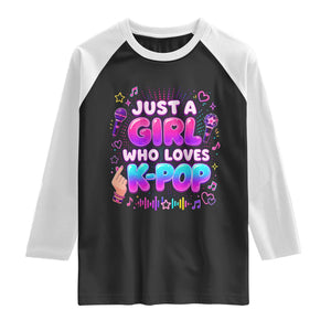 Kpop Lover Raglan Shirt Just a Girl Who Loves K-Pop Korean Music