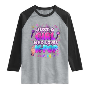 Kpop Lover Raglan Shirt Just a Girl Who Loves K-Pop Korean Music