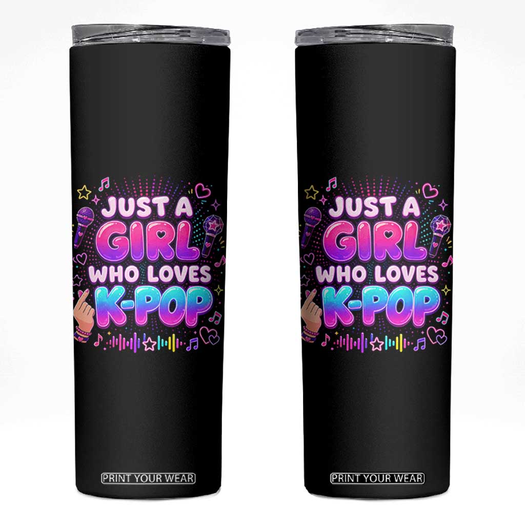 Kpop Lover Skinny Tumbler Just a Girl Who Loves K-Pop Korean Music TS10 Black Print Your Wear