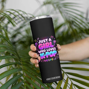 Kpop Lover Skinny Tumbler Just a Girl Who Loves K-Pop Korean Music TS10 Print Your Wear