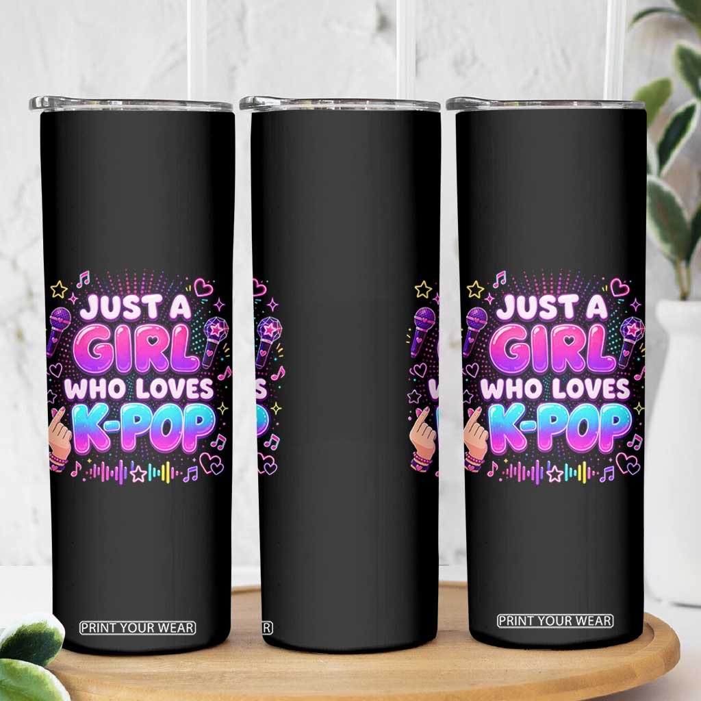 Kpop Lover Skinny Tumbler Just a Girl Who Loves K-Pop Korean Music TS10 Print Your Wear