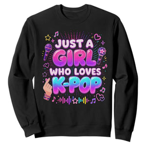 Kpop Lover Sweatshirt Just a Girl Who Loves K-Pop Korean Music