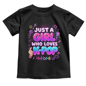 Kpop Lover Toddler T Shirt Just a Girl Who Loves K-Pop Korean Music