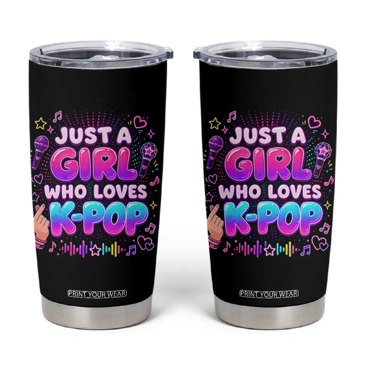 Kpop Lover Tumbler Cup Just a Girl Who Loves K-Pop Korean Music
