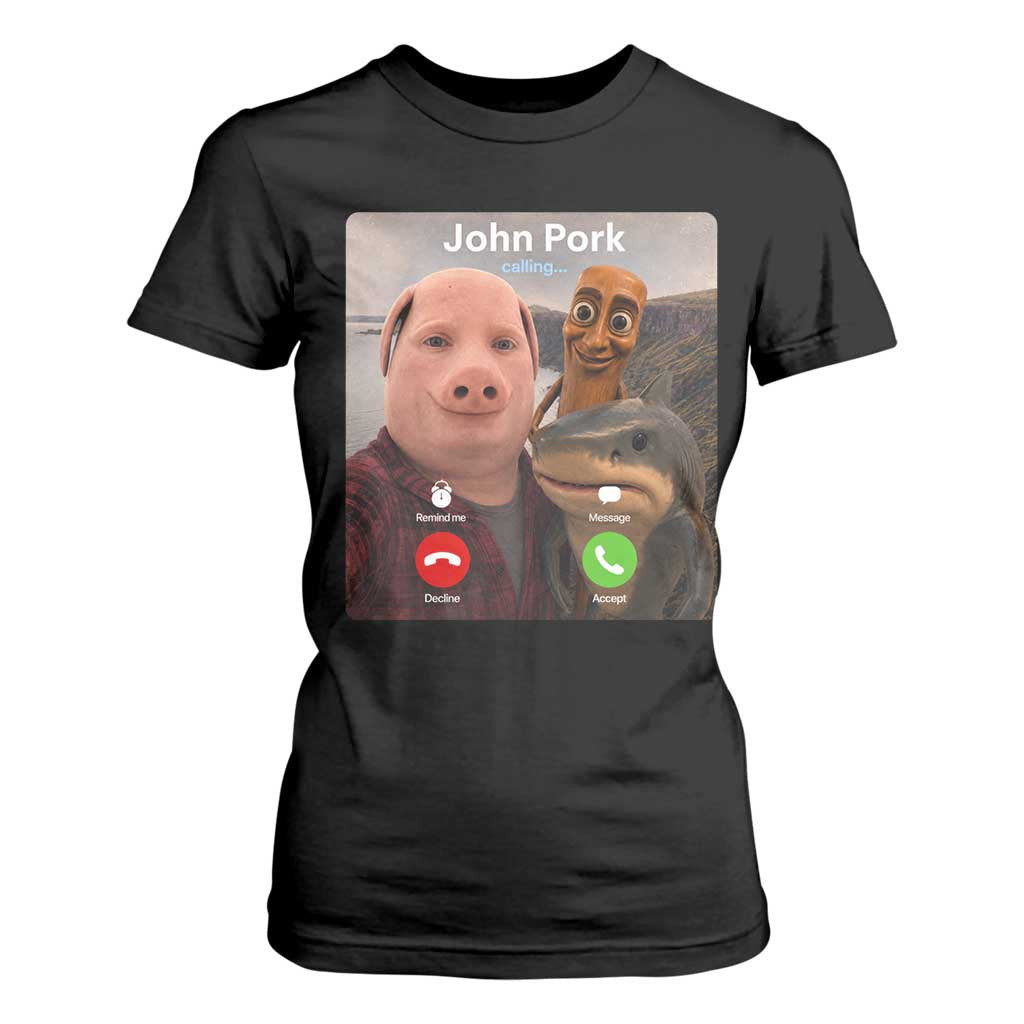 Tung Tung Tung Sahur John Pork Calling T Shirt For Women Tralalero Tralala Meme Brainrot Funny