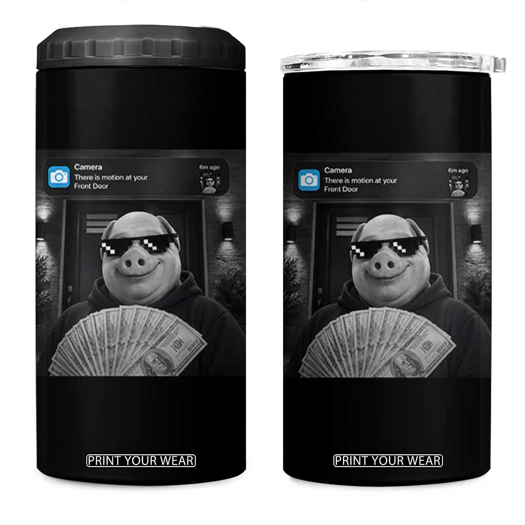 John Pork Meme 4 in 1 Can Cooler Tumbler There Is Motion At Your Front Door Funny Brainrot