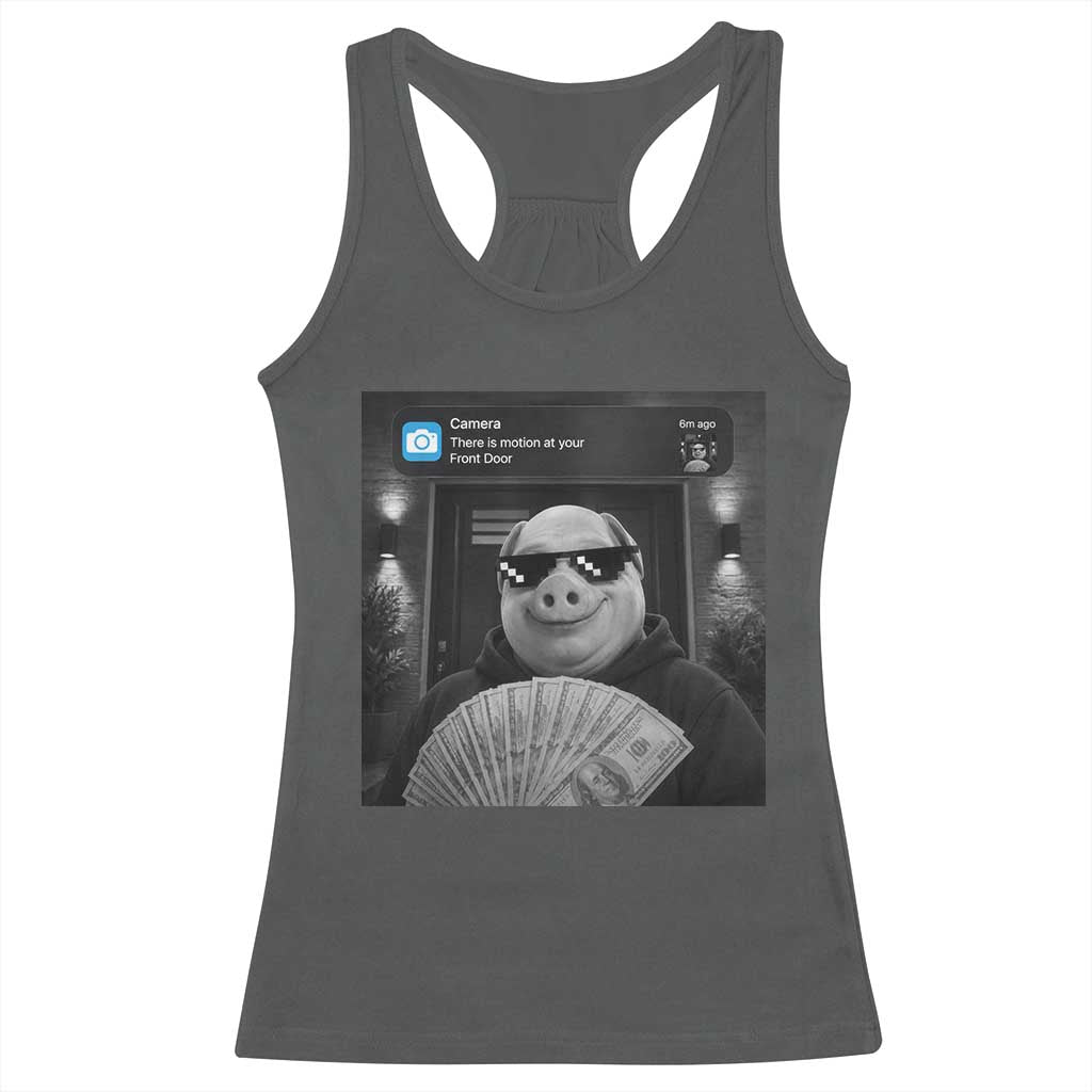 John Pork Meme Racerback Tank Top There Is Motion At Your Front Door Funny Brainrot