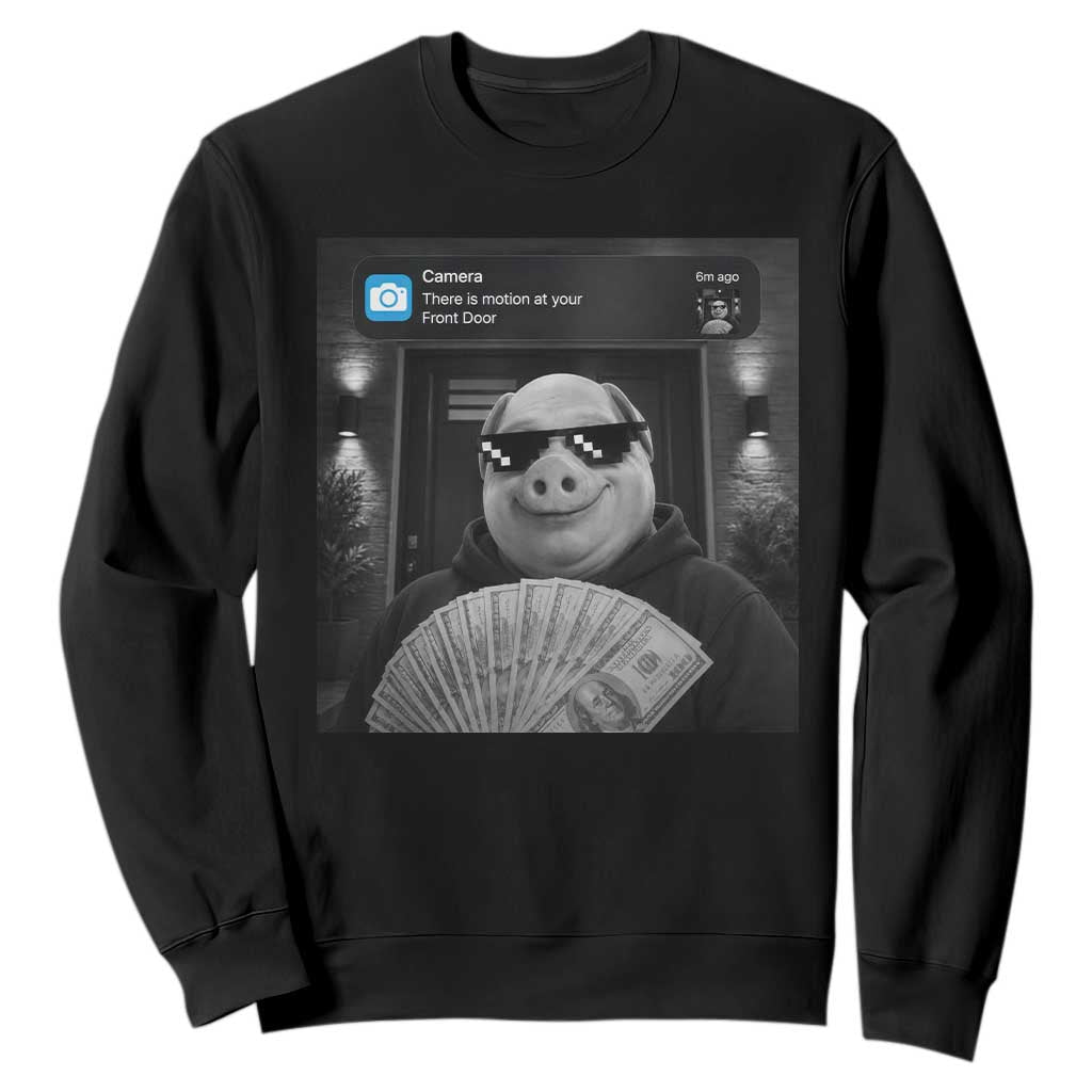 John Pork Meme Sweatshirt There Is Motion At Your Front Door Funny Brainrot TS10 Black Print Your Wear