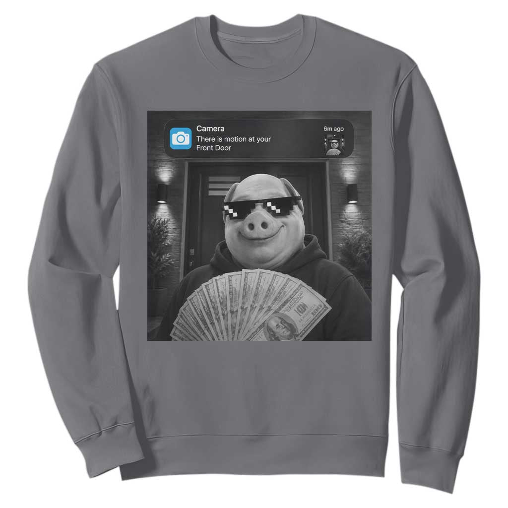 John Pork Meme Sweatshirt There Is Motion At Your Front Door Funny Brainrot